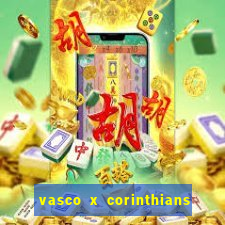 vasco x corinthians primeiro turno